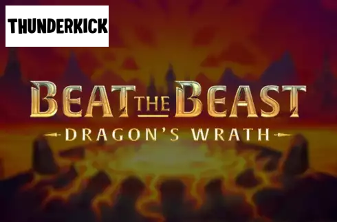 Beat the Beast Dragon’s Wrath